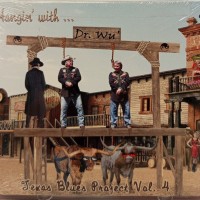 DR. WU'... AND FRIENDS - TEXAS BLUES PROJECT VOL. 4. HANGIN' WITH DR. WU' (digipak) - ���������