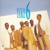 TAKE 6 - THE BEST OF TAKE 6 - 