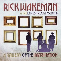 RICK WAKEMAN & THE ENGLISH ROCK ENSEMBLE - A GALLERY OF THE IMAGINATION - Меломания