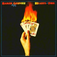 BAKER GURVITZ ARMY - HEARTS OF FIRE - 