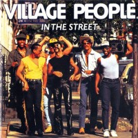 VILLAGE PEOPLE - IN THE STREET - 