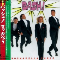 ROCKAPELLA - BASH! - ���������