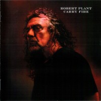 ROBERT PLANT AND THE SENSATIONAL SPACE SHIFTERS - CARRY FIRE - ���������