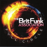 BRIT FUNK ASSOCIATION - FULL CIRCLE - 