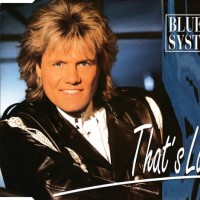 BLUE SYSTEM - THAT'S LOVE (single) (5 tracks) - 