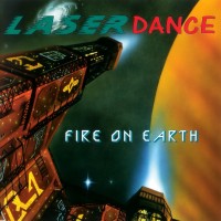 LASERDANCE - FIRE ON EARTH - 