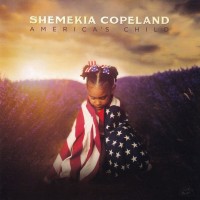 SHEMEKIA COPELAND - AMERICA'S CHILD - 