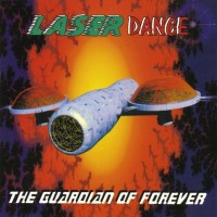 LASERDANCE - THE GUARDIAN OF FOREVER - 