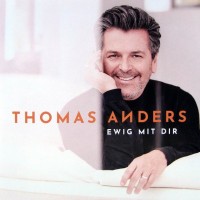 THOMAS ANDERS - EWIG MIT DIR - 