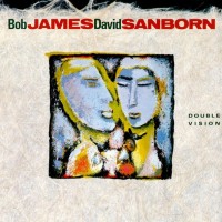 BOB JAMES / DAVID SANBORN - DOUBLE VISIO - ���������