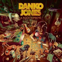 DANKO JONES - A ROCK SUPREME (digipak) - 