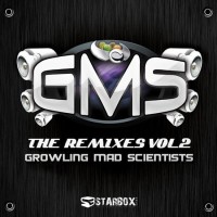 GMS (GROWLING MAD SCIENTISTS) - THE REMIXES VOL. 2 (digipak) - 