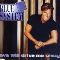 BLUE SYSTEM - LIVE WILL DRIVE ME CRAZY (single) (4 tracks) - 