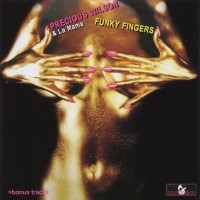 PRECIOUS WILSON & LA MAMA - FUNKY FINGERS - 