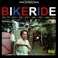BIKERIDE - THIRTY-SEVEN SECRETS I ONLY TOLD AMERICA - ���������
