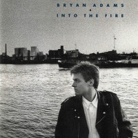 BRYAN ADAMS - INTO THE FIRE - ���������