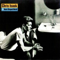 CHRIS ISAAK - HEART SHAPED WORLD - 
