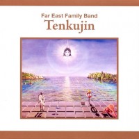 FAR EAST FAMILY BAND - TENKUJIN (digipak) - 