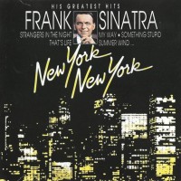 FRANK SINATRA - NEW YORK NEW YORK - HIS GREATEST HITS - ���������