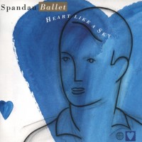 SPANDAU BALLET - HEART LIKE A SKY - 