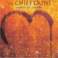 CHIEFTAINS - TEARS OF STONE - ���������