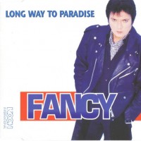 FANCY - LONG WAY TO PARADISE (single) (3 tracks) - 