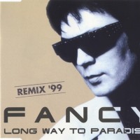 FANCY - LONG WAY TO PARADISE (REMIX '99) (single) (3 tracks) - 