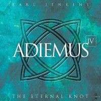 ADIEMUS IV - THE ETERNAL KNOT - 