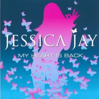 JESSICA JAY - MY HEART IS BACK - 