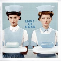 ENVY OF NONE - ENVY OF NONE - 
