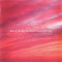 MARK KNOPFLER - BACK IN THE DAY: THE BONUS TRACKS 2009-2018 - 