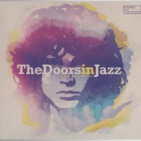 DOORS IN JAZZ (A JAZZ TRIBUTE TO THE DOORS) - VARIOUS ARTISTS - 