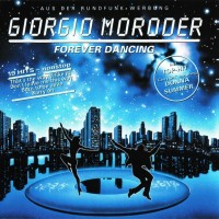 GIORGIO MORODER - FOREVER DANCING - 