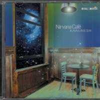 KARUNESH - NIRVANA CAFE - 
