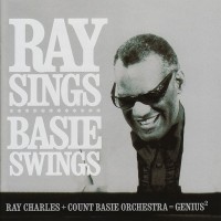 RAY CHARLES & COUNT BASIE ORCHESTRA - RAY SINGS - BASIE SWINGS - 