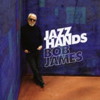 BOB JAMES - JAZZ HANDS - 