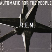 R.E.M. - AUTOMATIC FOR THE PEOPLE - ���������