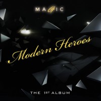 MODERN HEROES - MAGIC (THE 1ST ALBUM) - 