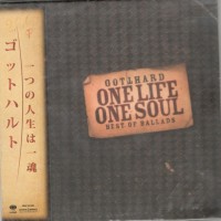 GOTTHARD - ONE LIFE ONE SOUL. BEST OF BALLADS (cardboard sleeve) - ���������
