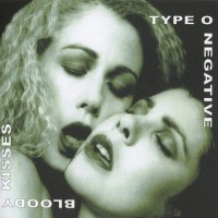 TYPE O NEGATIVE - BLOODY KISSES - 
