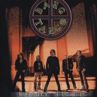BANG TANGO - READY TO GO - 