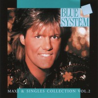 BLUE SYSTEM - MAXI & SINGLES COLLECTION VOL. 2 - 