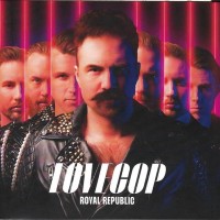 ROYAL REPUBLIC - LOVECOP - 