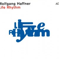 WOLFGANG HAFFNER - LIFE RHYTHM - 