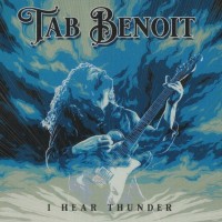 TAB BENOIT - I HEAR THUNDER - 