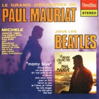 PAUL MAURIAT - PAUL MAURIAT PLAYS THE BEATLES & MAMMY BLUE - 