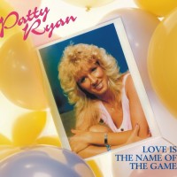 PATTY RYAN - LOVE IS THE NAME OF THE GAME - 