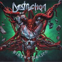 DESTRUCTION - BIRTH OF MALICE - Меломания
