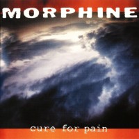 MORPHINE - CURE FOR PAIN - ���������