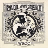 PAUL GILBERT - WROC - ���������